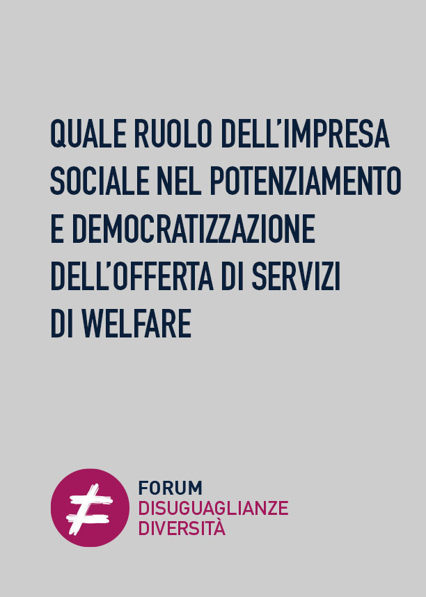 Quale ruolo dell’impresa sociale nel potenziamento e democratizzazione dell’offerta di servizi di welfare