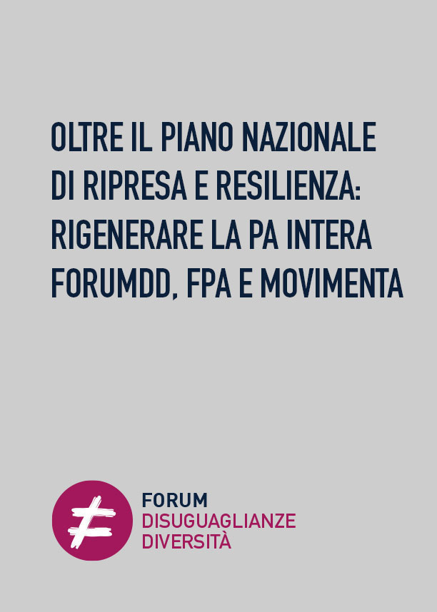 Oltre il Piano Nazionale di Ripresa e Resilienza: rigenerare la PA intera ForumDD, FPA e Movimenta