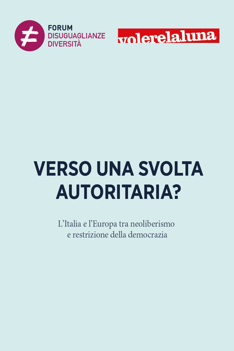 Verso una svolta autoritaria?